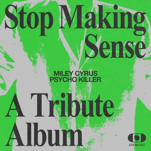 Psycho Killer single cover by Miley Cyrus, released May 17, 2024 on A24 Music