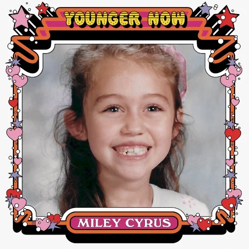 Younger Now single cover by Miley Cyrus, released August 18, 2017
