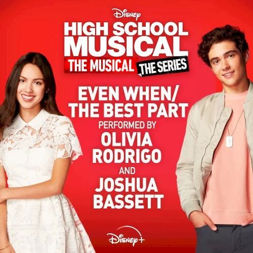 Even When / The Best Part soundtrack cover by Olivia Rodrigo, released April 30, 2021 on Walt Disney Records