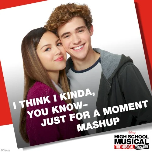 I Think I Kinda, You Know (Just for a Moment mashup) soundtrack cover by Olivia Rodrigo, released April 3, 2020 on Walt Disney Records