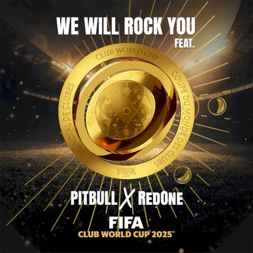 Pitbull: We Will Rock You (2025 FIFA Club World Cup Theme Song) single cover