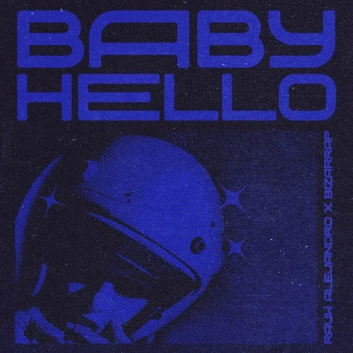 Baby Hello single cover by Rauw Alejandro, released June 23, 2023 on Duars Entertainment, Sony Music | Latin