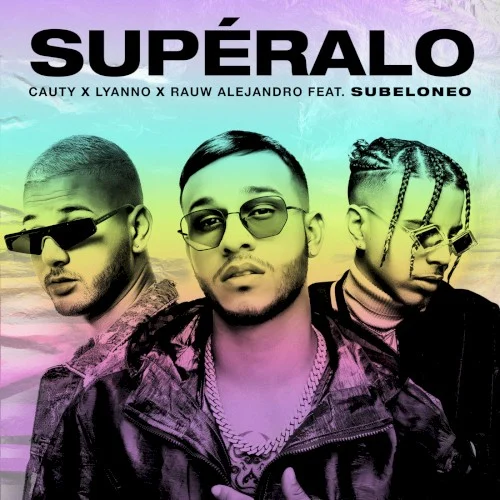 Superalo single cover by Rauw Alejandro, released December 6, 2019 on Rimas Entertainment LLC