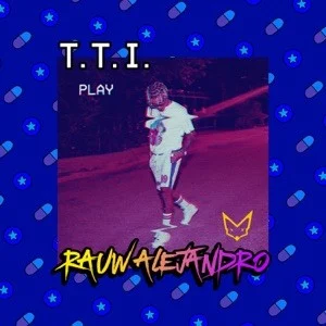 T.T.I. single cover by Rauw Alejandro, released September 21, 2018 on Duars Entertainment
