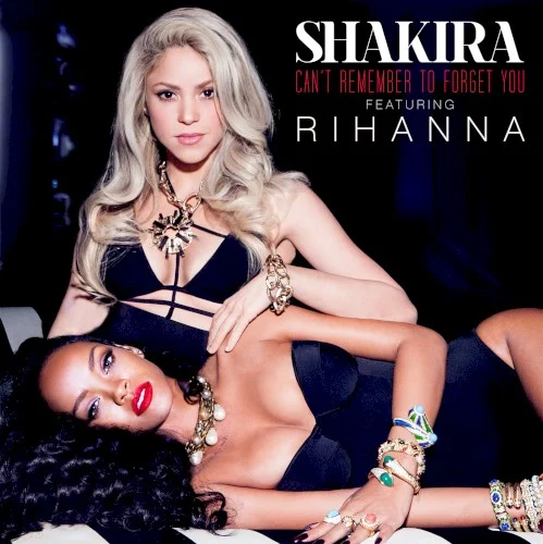Can’t Remember to Forget You single cover by Rihanna, released January 13, 2014