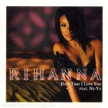 Hate That I Love You single cover by Rihanna, released November 12, 2007