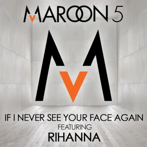 If I Never See Your Face Again single cover by Rihanna, released May 2, 2008