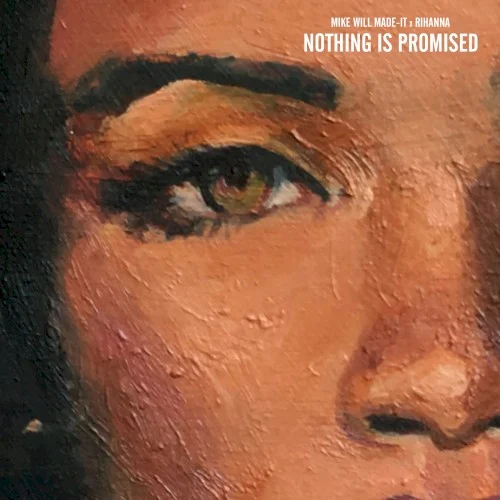 Nothing Is Promised single cover by Rihanna, released June 2, 2016