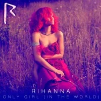Only Girl (in the World) single cover by Rihanna, released September 13, 2010