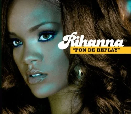 Pon de Replay single cover by Rihanna, released May 24, 2005