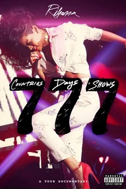 Rihanna 777 Documentary... 7Countries7Days7Shows live album cover by Rihanna, released May 7, 2013