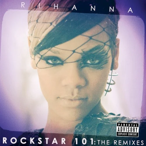 Rockstar 101: The Remixes remix album cover by Rihanna, released May 18, 2010