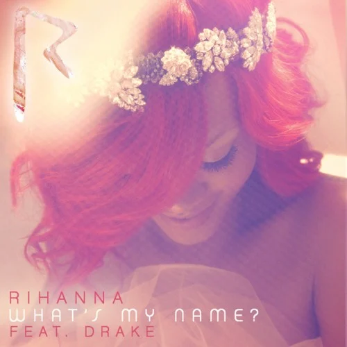 What’s My Name? single cover by Rihanna, released October 25, 2010