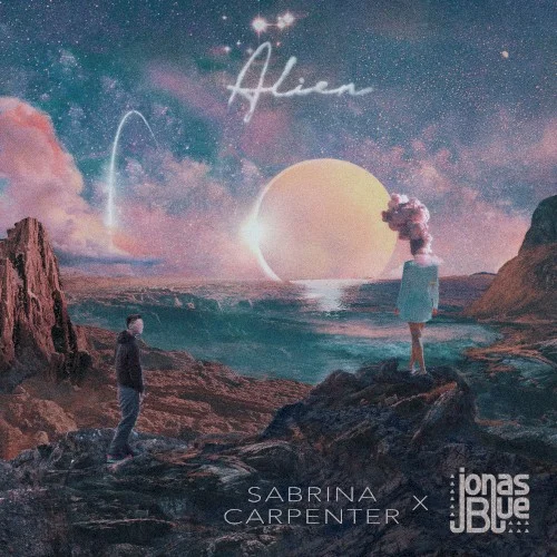Alien single cover by Sabrina Carpenter, released March 16, 2018 on Hollywood Records