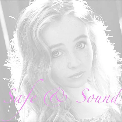 Safe and Sound single cover by Sabrina Carpenter, released July 21, 2012