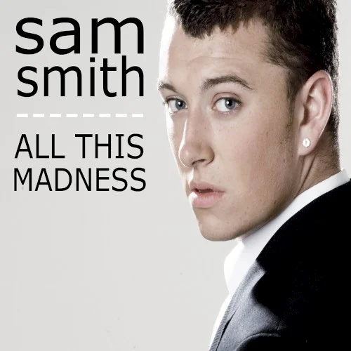 All This Madness single cover by Sam Smith, released April 21, 2020