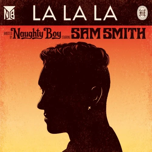 La La La single cover by Sam Smith, released May 17, 2013 on Capitol Records, Virgin, Naughty Boy Recordings