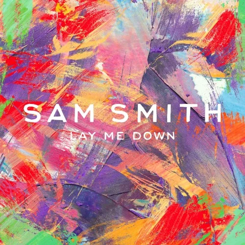 Lay Me Down remix album cover by Sam Smith, released February 25, 2015 on Capitol Records