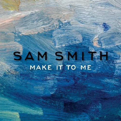 Make It to Me single cover by Sam Smith, released June 16, 2014 on Capitol Records