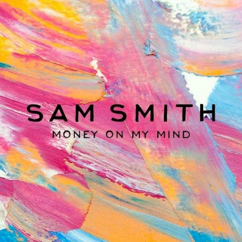 Money on My Mind single cover by Sam Smith, released January 31, 2014 on Capitol Records