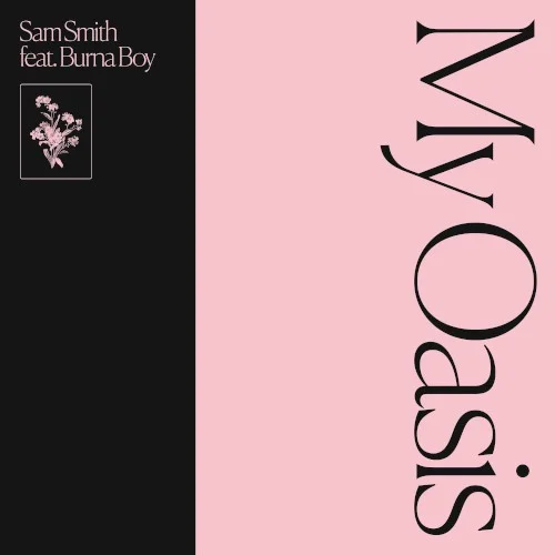 My Oasis single cover by Sam Smith, released July 30, 2020 on Capitol Records