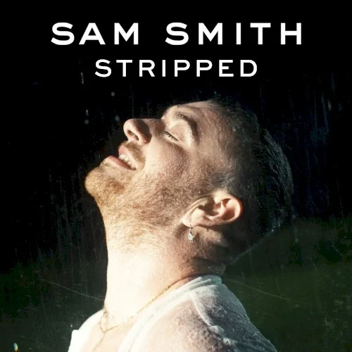 Sam Smith Stripped EP cover by Sam Smith, released January 10, 2023 on UMC