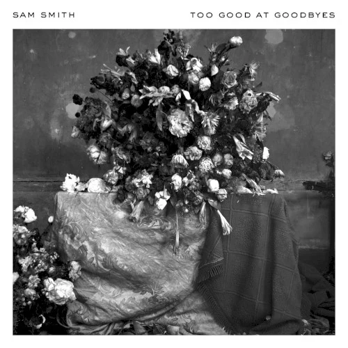 Too Good at Goodbyes single cover by Sam Smith, released September 8, 2017 on Capitol Records, Capitol Records UK