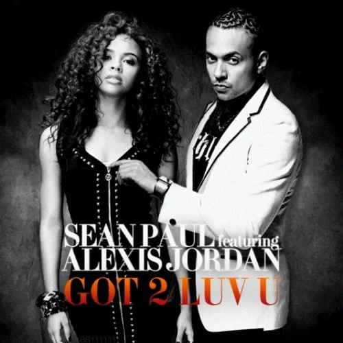 Got 2 Luv U single cover by Sean Paul, released July 19, 2011 on Atlantic