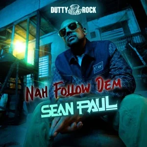 Nah Follow Dem single cover by Sean Paul, released February 7, 2025 on Dutty Rock Productions