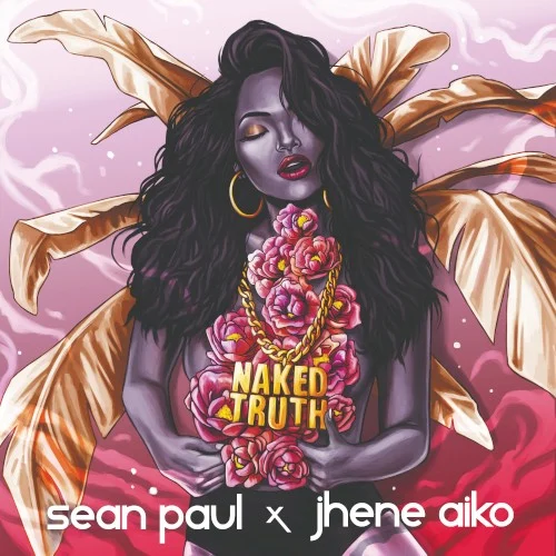 Naked Truth single cover by Sean Paul, released October 5, 2018 on Island
