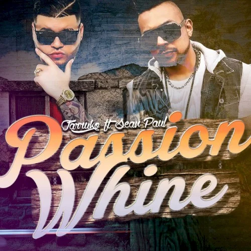 Passion Whine single cover by Sean Paul, released March 11, 2014 on Carbon Fiber Music, Siente Music