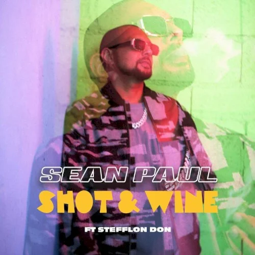 Shot & Wine single cover by Sean Paul, released January 17, 2019 on Island