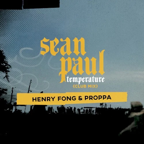 Temperature (Henry Fong & Proppa club mix) single cover by Sean Paul, released September 26, 2025 on VP Records