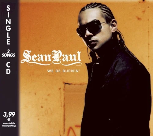 We Be Burnin’ single cover by Sean Paul, released September 12, 2005 on Atlantic, VP Records