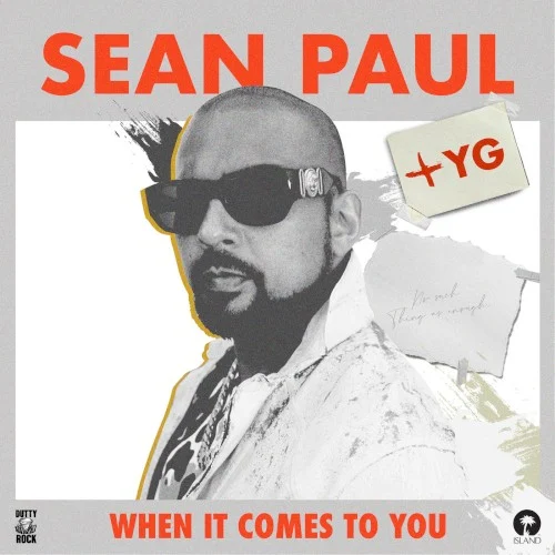 When It Comes to You single cover by Sean Paul, released August 28, 2019