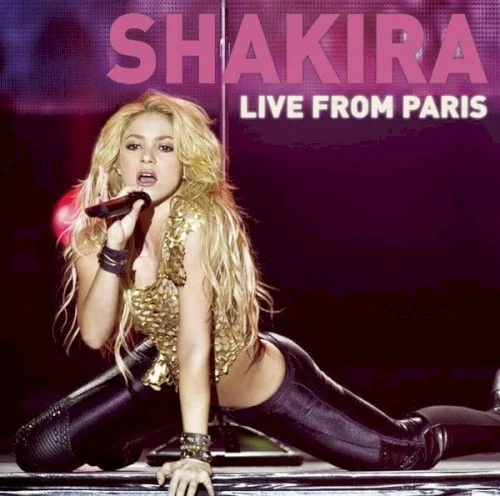 Live From Paris live album cover by Shakira, released November 1, 2011 on Sony Music | Latin