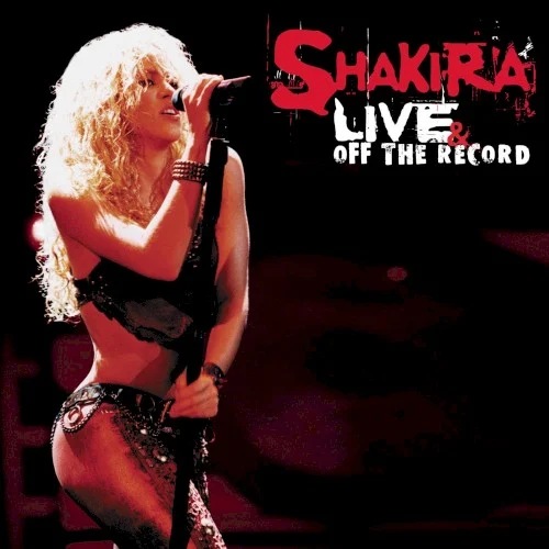 Live & Off the Record live album cover by Shakira, released March 30, 2004 on Epic