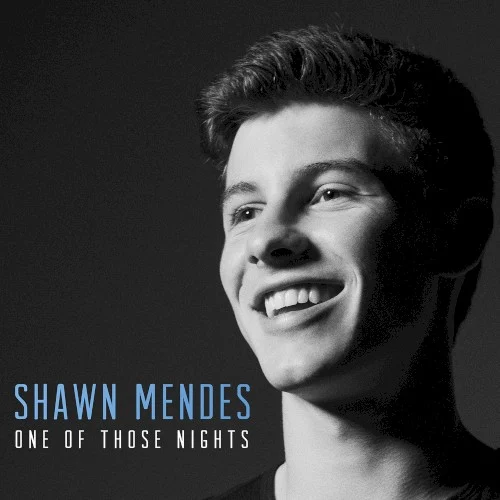 One of Those Nights single cover by Shawn Mendes, released February 2, 2015 on Island, Island Records Group