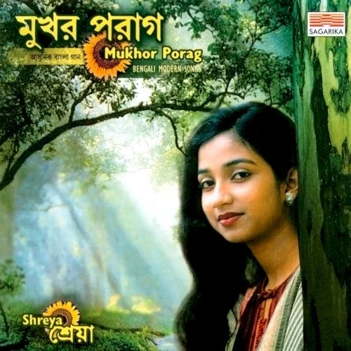 Mukhor Porag album cover by Shreya Ghoshal, released August 6, 2015 on Sagarika