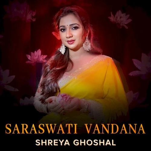 Saraswati Vandana single cover by Shreya Ghoshal, released February 1, 2025