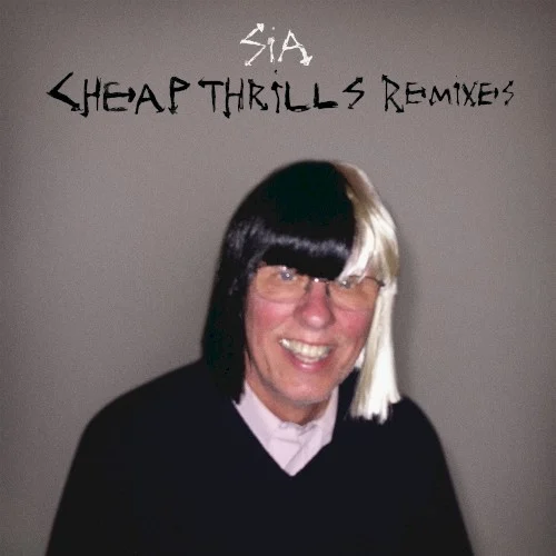 Cheap Thrills (remixes) remix album cover by Sia, released April 8, 2016 on Monkey Puzzle Records, RCA