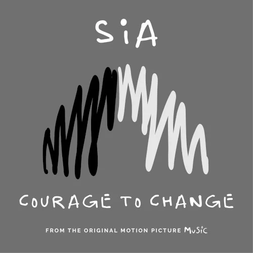 Courage to Change (from the original motion picture “Music”) soundtrack cover by Sia, released September 24, 2020 on Atlantic