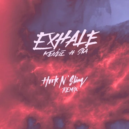 EXHALE (Hook n’ Sling remix) remix album cover by Sia, released July 10, 2020