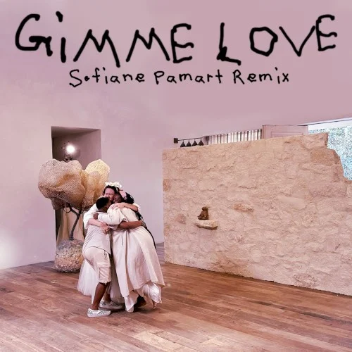 Gimme Love (Sofiane Pamart Remix) remix album cover by Sia, released September 13, 2023 on Monkey Puzzle Music, Inc.