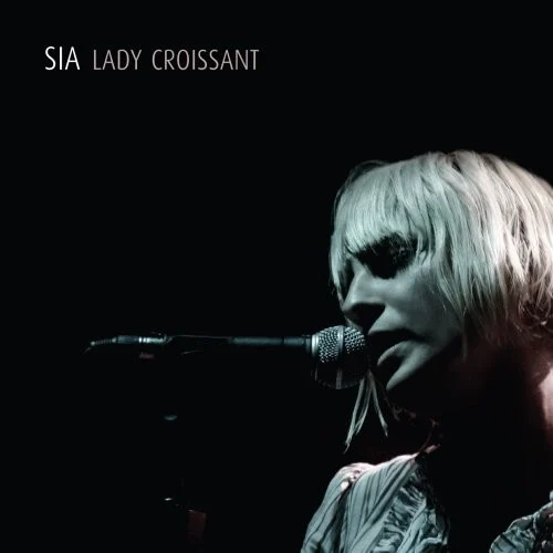 Lady Croissant live album cover by Sia, released February 6, 2007 on Astralwerks, EMI