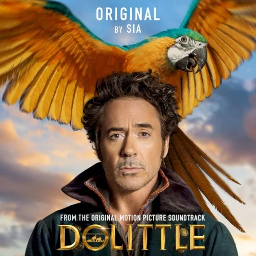 Original (from Dolittle) soundtrack cover by Sia, released January 10, 2020 on Back Lot Music