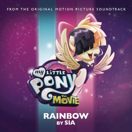 Rainbow soundtrack cover by Sia, released September 15, 2017 on Hasbro, RCA