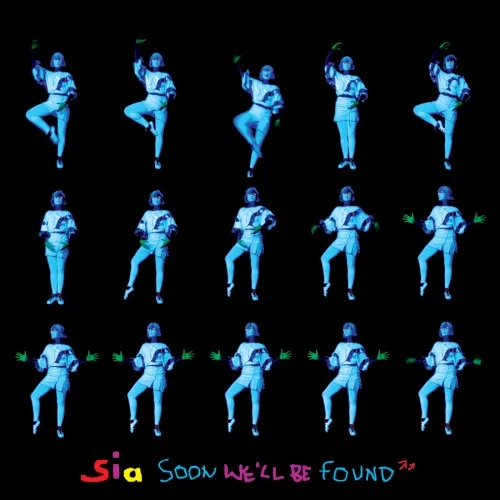 Soon We’ll Be Found single cover by Sia, released October 13, 2008