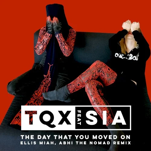 The Day That You Moved On (Abhi The Nomad & Ellis Miah Remix) remix album cover by Sia, released February 9, 2018 on ECA Records