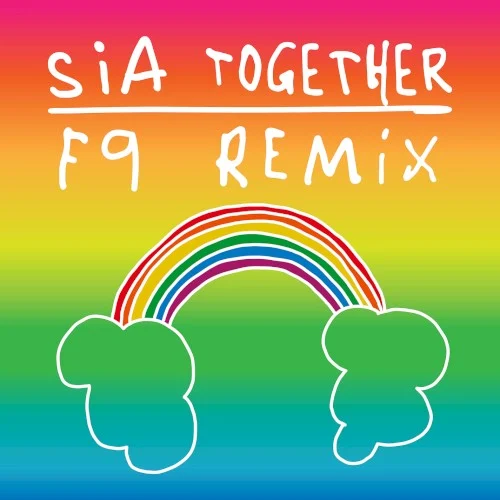 Together (F9 remix) remix album cover by Sia, released July 10, 2020 on Atlantic